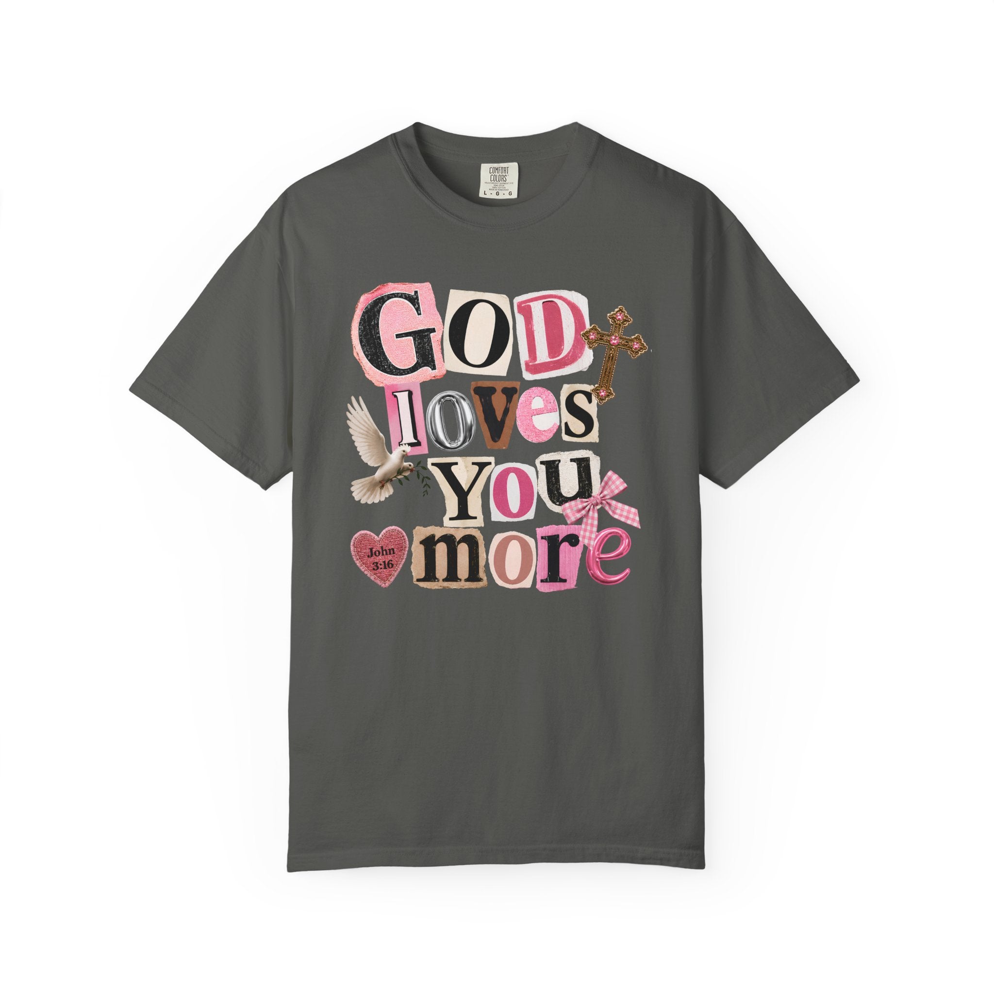God Loves You More T-Shirt — Christian Faith Graphic Tee