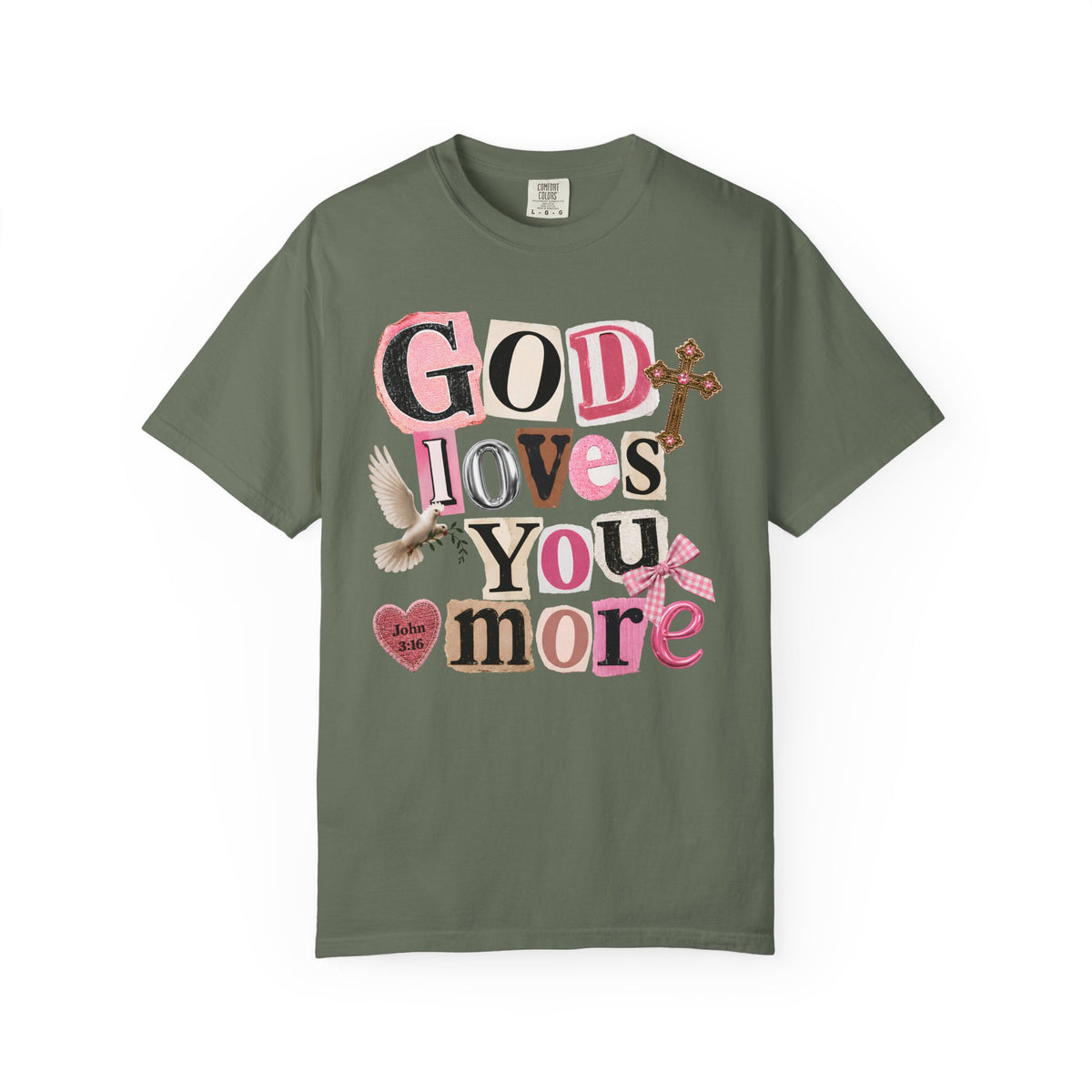 God Loves You More T-Shirt — Christian Faith Graphic Tee