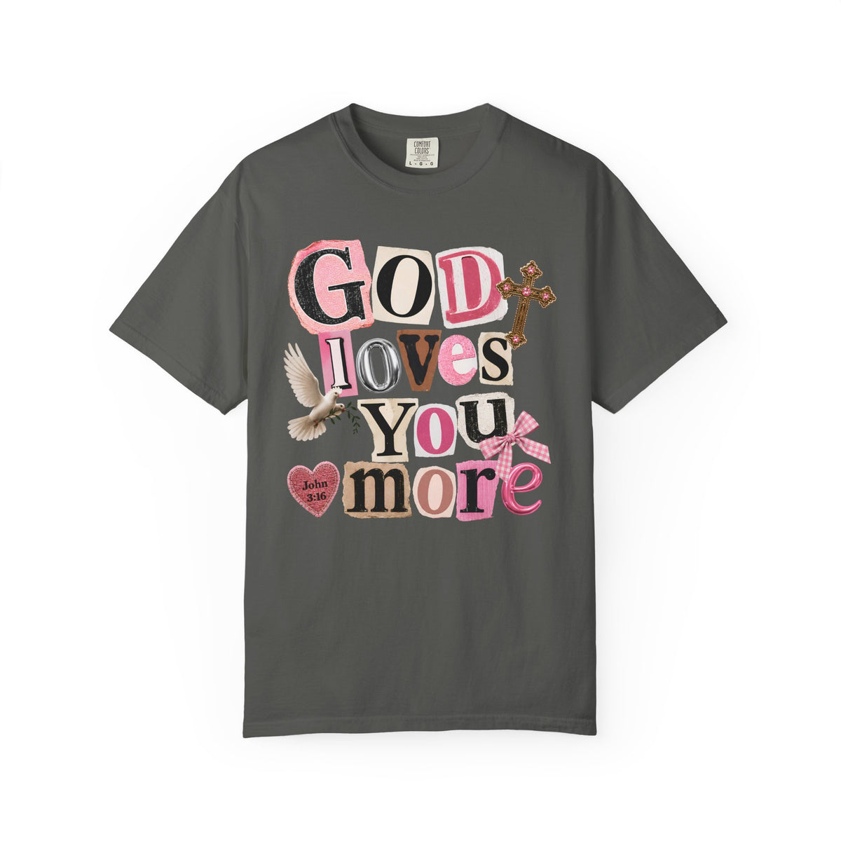 God Loves You More T-Shirt — Christian Faith Graphic Tee