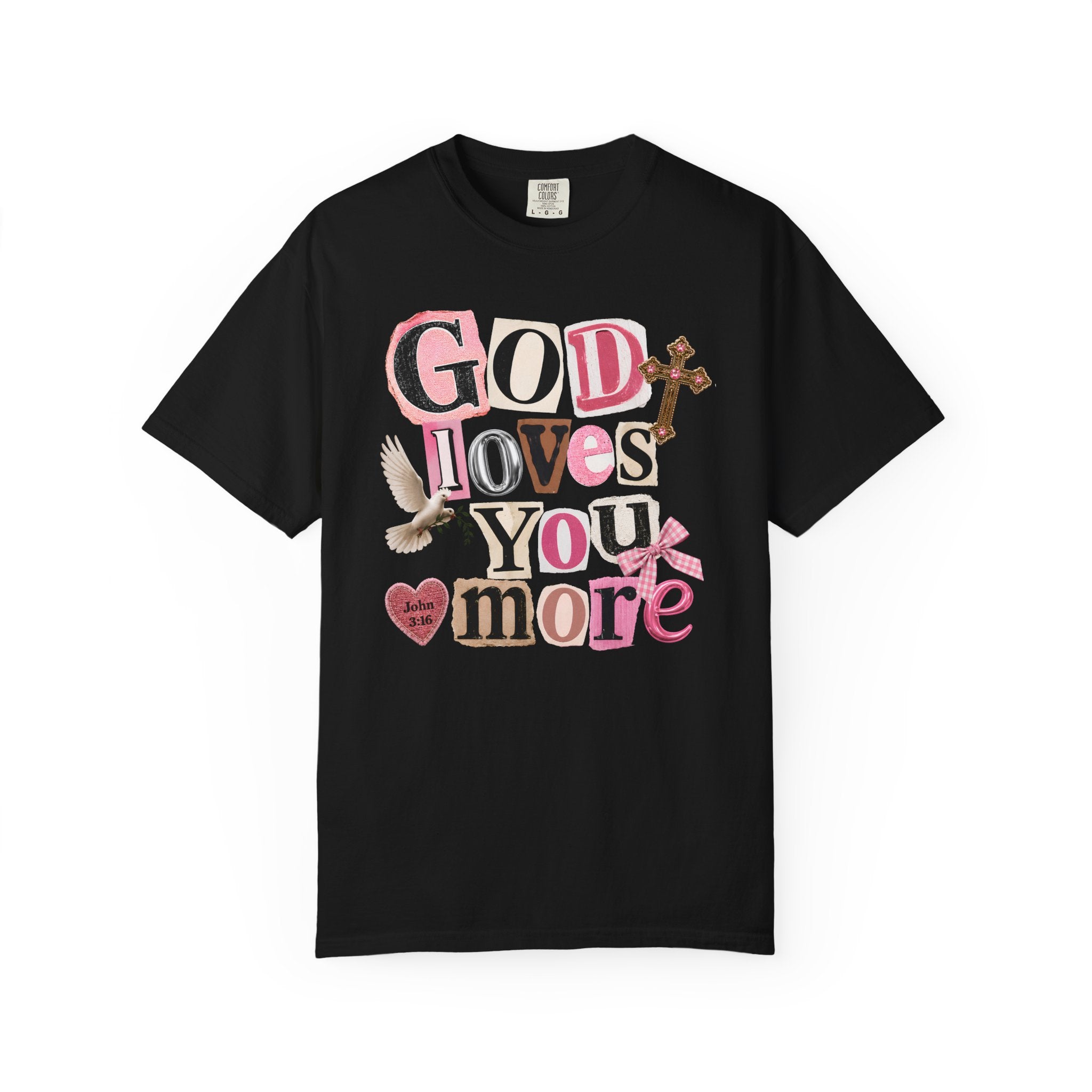God Loves You More T-Shirt — Christian Faith Graphic Tee